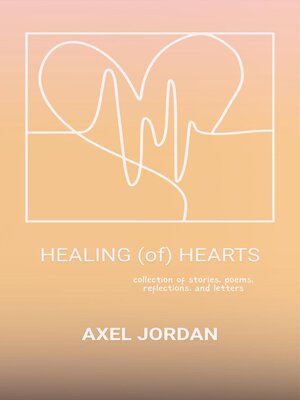 cover image of HEALING (of) HEARTS